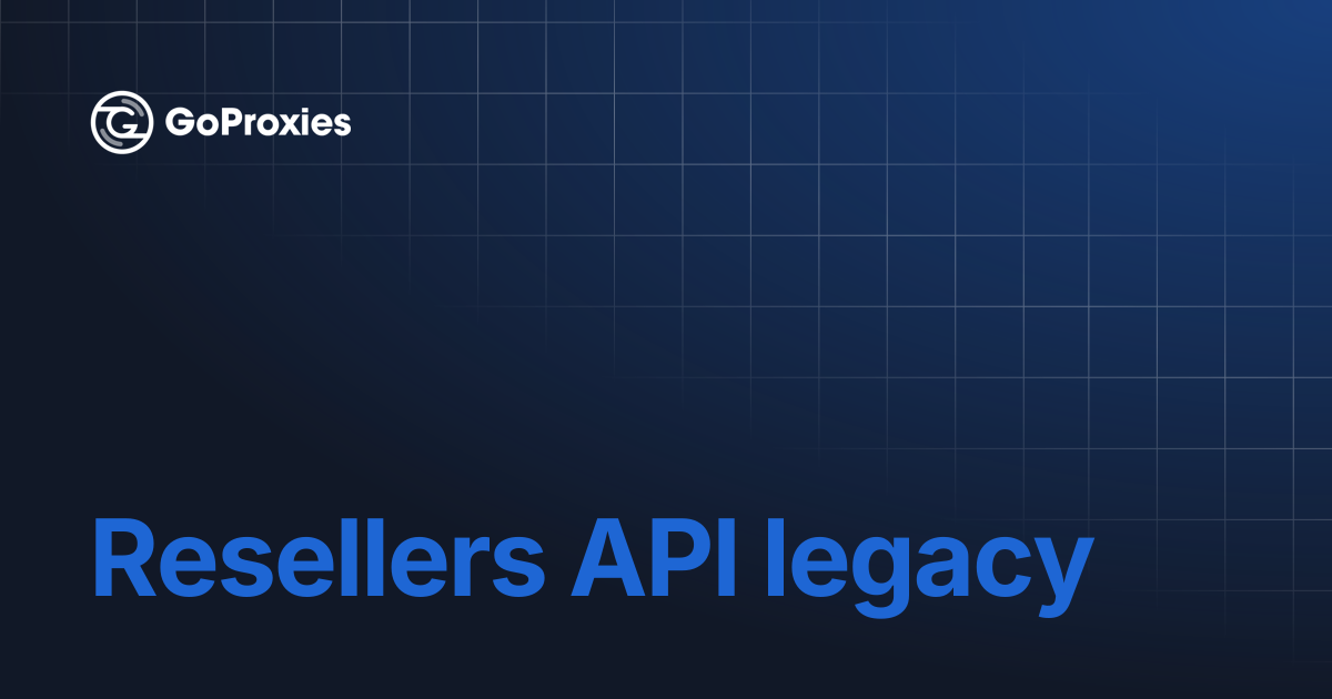 Resellers API | GoProxies documentation