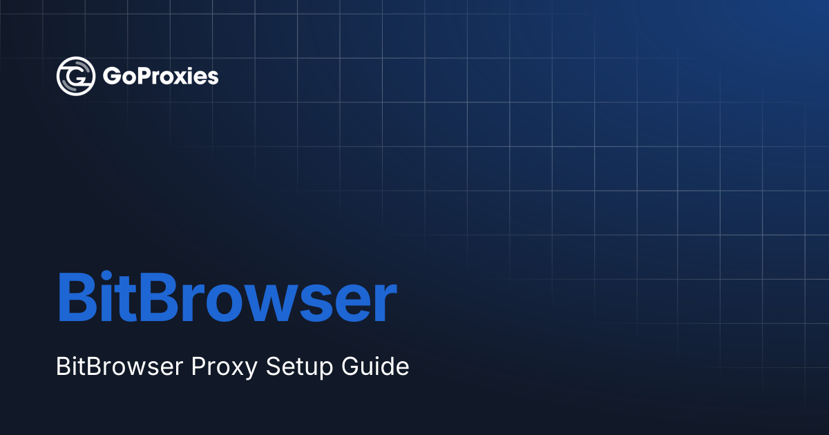 BitBrowser | GoProxies documentation